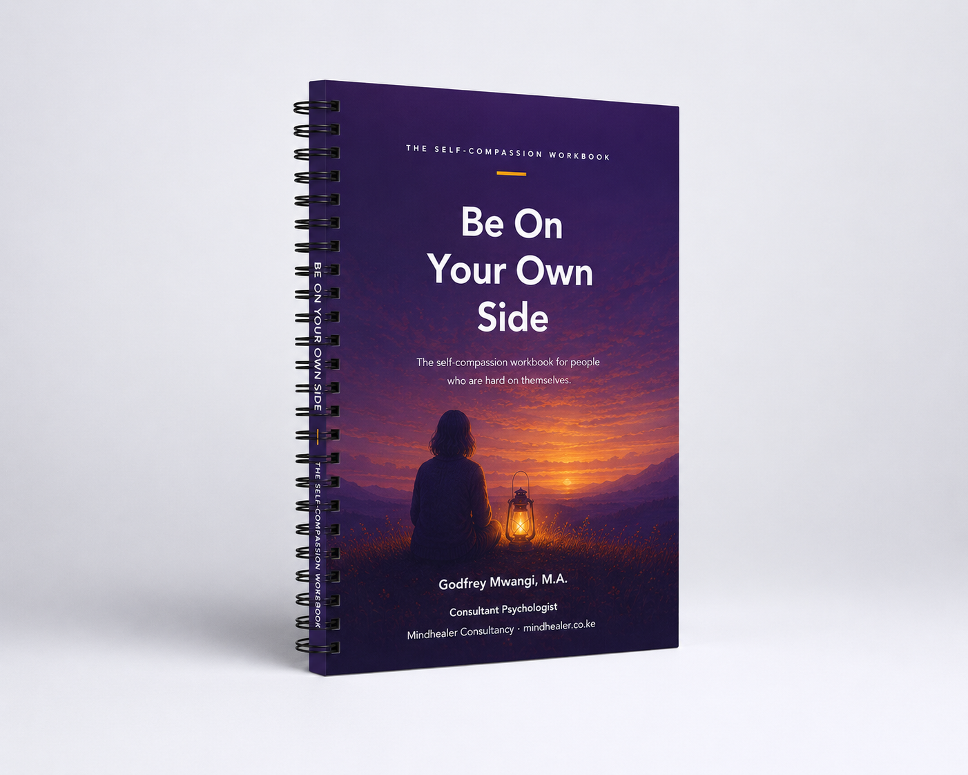 Be On Your Own Side: A Self-Compassion Course and Workbook